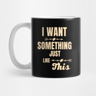 I want something just like this Mug